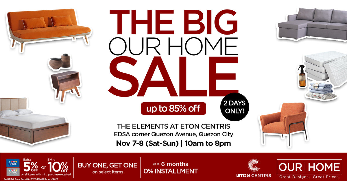 Make Room for Great Finds | OUR HOME Warehouse Sale at The ELEMENTS at ETON Centris